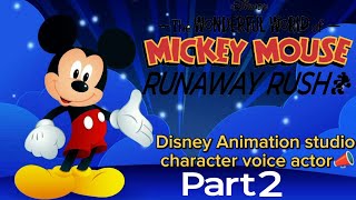 The Wonderful World of Mickey Mouse Runaway Rush  Disney Characters Voice actor part 2📣 [upl. by Akihsal]