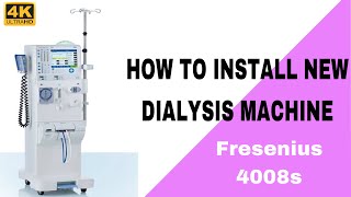 How to install new dialysis machine 4008s  fresenius 4008s  hemodialysis  dialysis [upl. by Econah914]