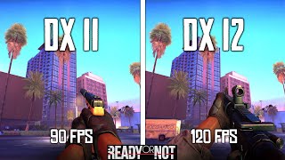 Ready or Not 10  DirectX 11 vs DirectX 12 [upl. by Fink]