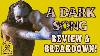 A Dark Song 2016 Review amp Breakdown [upl. by Anemaj915]