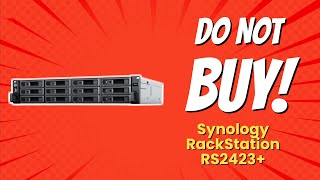 Synology RackStation RS2423  5 Shocking Reasons NOT to Buy 🚫💔 [upl. by Edahsalof538]