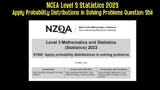 NCEA Level 3 Statistics 2023  Apply Probability Distributions in Solving Problems Question 3bii [upl. by Tana]