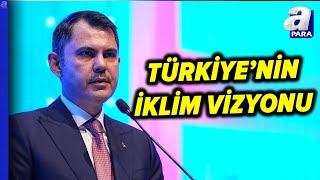 Bakan Kurum Yenileneblir Enerjideki Payımız Artıyoruz  A Para [upl. by Zilvia]