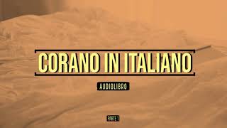 Corano  Audiolibro in Italiano  Parte 1 [upl. by Fogarty690]