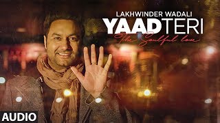 quotYaad Teri Lakhwinder Wadaliquot Full Audio Song  Jeeti Productions  TSeries [upl. by Westfall]