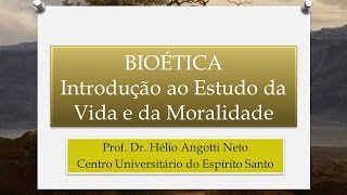 BIOÉTICA AULA 1 Introdução ao Estudo da Vida e da Moralidade [upl. by Musetta]