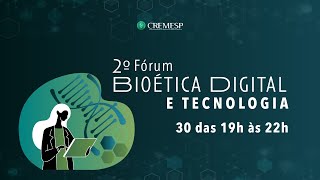 2° Fórum de Bioética Digital e Tecnologia [upl. by Cherye]