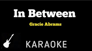 Gracie Abrams  In Between  Karaoke Guitar Instrumental [upl. by Romine]