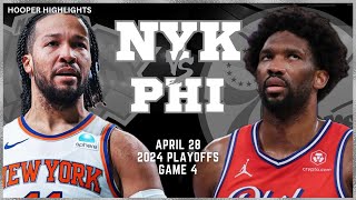 New York Knicks vs Philadelphia 76ers Full Game 4 Highlights  Apr 28  2024 NBA Playoffs [upl. by Acilgna]