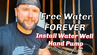 Install An Emergency WATER WELL HAND PUMP  FREE And EASY Off Grid Water FOREVER [upl. by Eelirem]