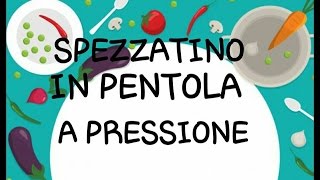 spezzatino con la pentola a pressione [upl. by Hamilton930]