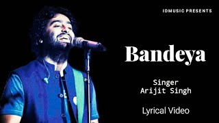 Bandeya Lyrics  Arijit Singh  Dil Juunglee  Taapsee P  Saqib S  Shaarib amp Toshi  New Songs [upl. by Novonod]