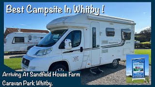 Arriving At Sandfield House Farm Caravan Park  Whitby’s Best Campsite [upl. by Ladew]