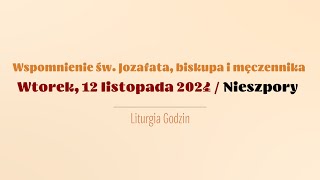 Nieszpory  12 listopada 2024  Św Jozafata [upl. by Atrice637]