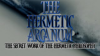 Hermetic Arcanum  The Secret Work of the Hermetic Philosophy  Full alchemy audiobook with text [upl. by Adnolaj]