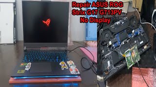 ASUS ROG Strix G17 G713PV No Display Repair [upl. by Hsan]