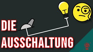 Die Ausschaltung erklärt [upl. by Apeed]