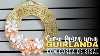 APRENDA A FAZER UMA GUIRLANDA COM CORDA DE SISAL  COM ESSA BASE VOCÊ PODE FAZER QUALQUER TEMA [upl. by Leslie]