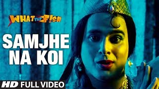 Samjhe Na Koi Full Video Song  What The Fish  Dimple Kapadia Manjot Singh [upl. by Willdon]