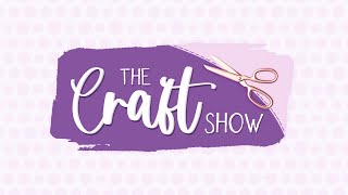 The Craft Show [upl. by Adnolor]