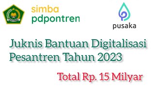 Rp 15 Milyar Bantuan Digitalisasi Pesantren Tahun 2023 Juknis Bantuan Digitalisasi pesantren [upl. by Eelasor]