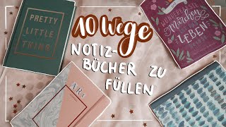 10 Wege NOTIZBÜCHER ZU FÜLLEN  Meine NotizbuchSammlung [upl. by Dearr]