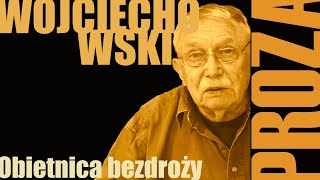 PROZA Wojciechowski „Obietnica bezdroży” „Twórczość” 2024 nr 9 [upl. by Martineau]