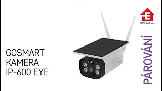 Párování GoSmart kamera IP600 EYE  EMOS H4056 [upl. by Auberta791]