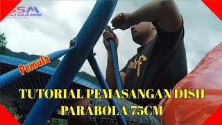 TUTORIAL PEMASANGAN PARABOLA 75CM  Dish Parabola Mini Nex Parabola [upl. by Dorraj]