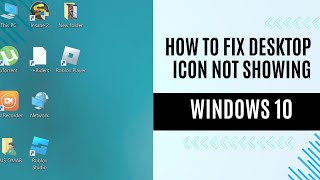 Windows 10 Not Showing Desktop Icons Fix It [upl. by Akemhs814]