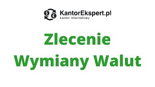 Jak przeprowadzić wymianę walut w KantorEkspertpl  Wymiana Walut Online Internetowy Kantor [upl. by Roinuj]