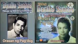 Orasan ng Pagibig  DANILO SANTOS haranapilipino [upl. by Bathulda]