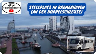 Stellplatz in Bremerhaven an der Doppelschleuse [upl. by Ardnek977]