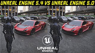 Unreal Engine 54 vs 50 [upl. by Maupin731]