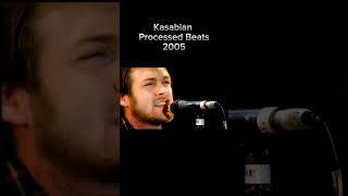 Kasabian  Processed beats Live 2005 [upl. by Sirdna]