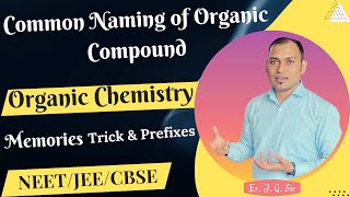 Common Names In Organic Chemistry  Organic Common Naming Lists  General Organic Chemistry Class 11 [upl. by Nylecoj]