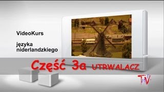 Holenderski część 3a  Darmowy video kurs języka niderlandzkiego [upl. by Nnylatsyrc350]