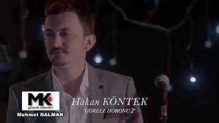 HAKAN KÖNTEK GÖRELE HORONU 2 [upl. by Polinski]