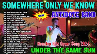 Somewhere Only We Know  Antidote Greatest Hits Full Album 2024  Best OPM Love Songs 2024 😘😘😘 [upl. by Zephaniah]