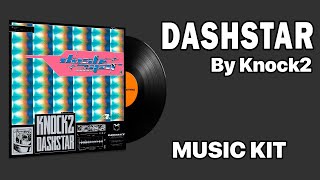 Knock2  dashstar  Music Kit [upl. by Emmett444]