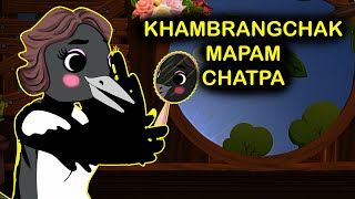 KHAMBRANGCHAK MAPAM CHATPA [upl. by Aveneg]