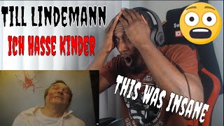 This Was Insane  Till Lindemann  Ich hasse Kinder Official Video REACTION [upl. by Assirim]