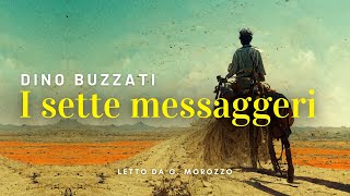 I sette messaggeri Dino Buzzati  Audiolibro [upl. by Lennahc895]