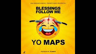 Yo Maps  Blessings Follow Me Official Audio [upl. by Ytomit968]