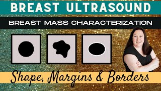 Breast Ultrasound Mass Characterization Shape Margins amp Borders [upl. by Galvan]