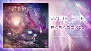 Wide Eyes  Paradoxica FULL ALBUM STREAM [upl. by Aleedis]