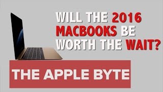 Will the 2016 MacBooks be worth the wait [upl. by Eelta]