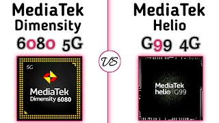 MediaTek Helio G99 vs MediaTek Dimensity 6080  whats a better For Midrange Gaming [upl. by Rehpotsirk96]