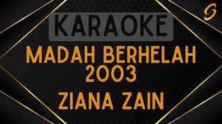 Ziana Zain  Madah Berhelah 2003 Karaoke [upl. by Delora541]