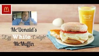 Mcdonalds EGG WHITE DELIGHT MCMUFFIN REVIEWED [upl. by Tremml]